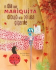 El dia mariquita dibujo una pelusa gigante (The Day Ladybug Drew a Giant Ball of Fluff) - Book