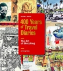 400 Years of Travel Diaries: The Art of Sketching - Book