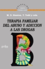 Terapia familiar del abuso y adiccion a las drogas - eBook