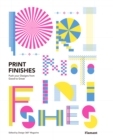 Print Finishes : Push your Designs from Good to Great - Book