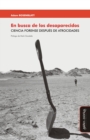En busca de los desaparecidos : Ciencia forense despues de atrocidades - eBook