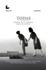 Todas : Cronicas de la violencia contra las mujeres - eBook