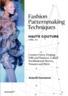Fashion Patternmaking Techniques: Haute Couture (Vol. 2) - Book