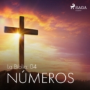La Biblia: 04 Numeros - eAudiobook