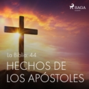 La Biblia: 44 Hechos de los apostoles - eAudiobook