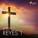 La Biblia: 11 Reyes 1 - eAudiobook