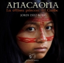 Anacaona - Dramatizado - eAudiobook