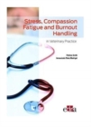 Stress, compassion fatigue and burnout handling in veterinary practice - Book