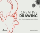 Creative Drawing: 100 Tips to Expand Your Talent - Book