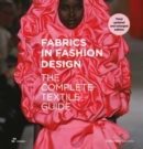 Fabrics in Fashion Design: The Complete Textile Guide. Third Updated and Enlarged Edition - Book