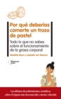 Por que deberias comerte un trozo de pastel - eBook