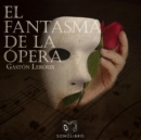 El Fantasma de la opera - Dramatizado - eAudiobook