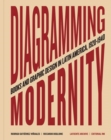Diagramming Modernity: Books and Graphic Design in Latin America, 1920-1940 - Book