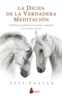 La dicha de la verdadera meditacion - eBook