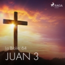 La Biblia: 64 Juan 3 - eAudiobook