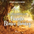 Relatos breves de Vicente Blasco Ibanez - eAudiobook