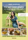 Por que comer plantas en un mundo que come carne : Historias, entrevistas y reflexiones que cambiaran el mundo - eBook