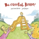 Be Careful, Bruno! - Book
