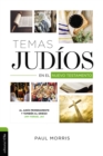 Temas Jud?os En El Nuevo Testamento : Al Jud?o Primeramente Y Tambi?n Al Griego ?Am Yisrael Jai! - Book