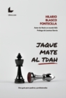 Jaque mate al TDAH : Una guia para padres y profesionales - eBook