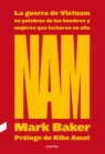 NAM: La guerra de Vietnam en palabras de los hombres y mujeres que lucharon en ella - eBook