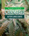 Iniciacion al cultivo del cannabis autofloreciente - eBook