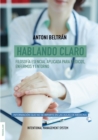 Hablando claro : Filosofia esencial aplicada para medicos, enfermos y entorno - eBook