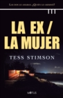 La ex / La mujer (version espanola) : Las dos lo amaban.  Quien lo asesino? - eBook