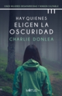 Hay quienes eligen la oscuridad (version espanola) - eBook