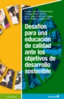 Desafios para una educacion de calidad ante los objetivos de desarrollo sostenible - eBook