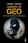 Madera de GEO : Mi vida contra ETA y la delincuencia - eBook