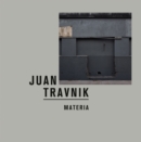 Juan Travnik: Materia - Book