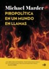 Piropolitica en un mundo en llamas - eBook