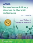 Ansel. Formas farmaceuticas y sistemas de liberacion de farmacos - Book