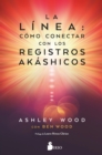LA LINEA: COMO CONECTAR CON LOS REGISTROS AKASHICOS - eBook