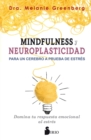 Mindfulness y neuroplasticidad para un cerebro a prueba de estres - eBook