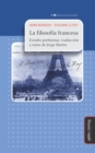 La filosofia francesa : Estudio preliminar, traduccion y notas de Jorge Martin - eBook