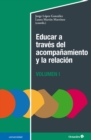 Educar a traves del acompanamiento y la relacion (I) - eBook