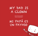 Mi papa es un payaso / My Dad Is a Clown - eBook