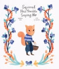 Squirrel Has Trouble Saying No - eBook