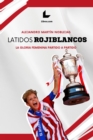 Latidos rojiblancos : La gloria femenina partido a partido - eBook