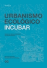 Urbanismo Ecologico. Volumen 11 : Incubar - eBook