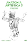 Anatomia artistica 3 : El esqueleto - eBook