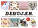 Dibujar : Trucos, tecnicas y recursos para la inspiracion visual - eBook