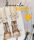 Acuarela boho : 18 proyectos paso a paso - eBook