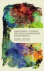 Creatividad y estados psicoticos en personas excepcionales - eBook