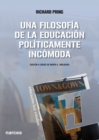 Una filosofia de la educacion politicamente incomoda - eBook