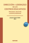 Direccion y liderazgo de los centros educativos : Naturaleza, desarrollo y practica profesional - eBook