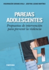 Parejas adolescentes : Propuestas de intervencion para prevenir la violencia - eBook