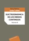 Fisica teorica. Electrodinamica de los medios continuos - eBook